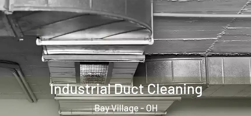  Industrial Duct Cleaning Bay Village - OH